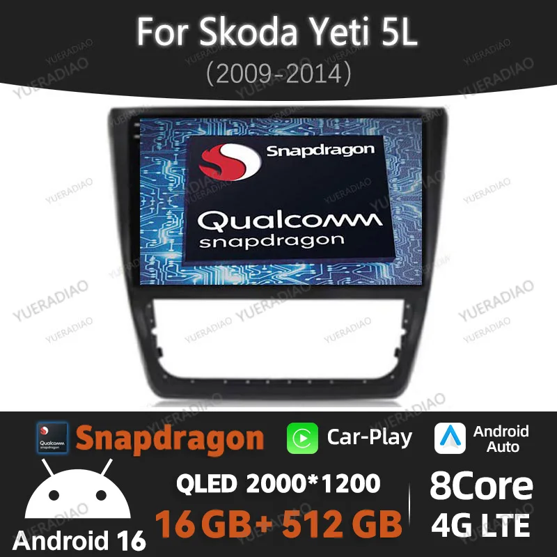 Autoradio Android 16 pour SKODA Yeti 5L 2009 - 2014, lecteur vidéo multimédia sans fil CarPlay, GPS NAVI 4G LTE 5G WIFI QLED BT