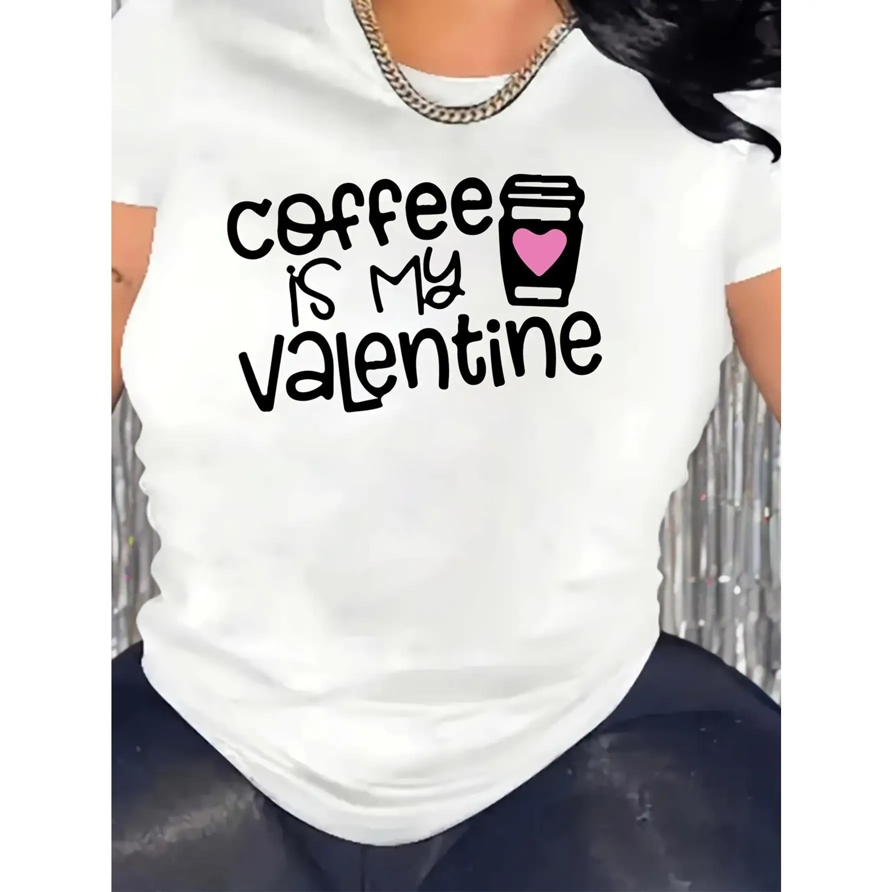 

Coffee is My Valentine Graphic T-Shirt Women’s Funny Love Quote Cotton Tee for Valentine’s Day or Coffee Lovers Gift
