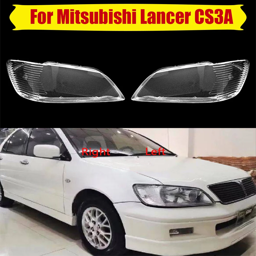 For Mitsubishi Lancer CS3A Headlight Cover Transparent Headlamp Lamp Shell Lens Replace Original Lampshade Plexiglass