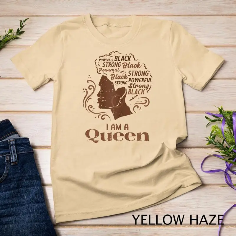 

Womens I Am A Queen Afro Black History African Pride Melanin Unisex T shirt