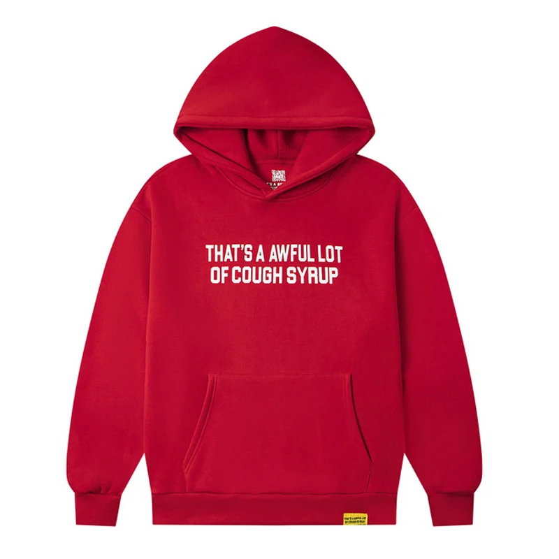 

Europe America Street THAT'S A AWFUL LOT OF COUGH SYRUP Hoodies Sweatshirt Men Women Autumn Winter New Letter Print Pullover