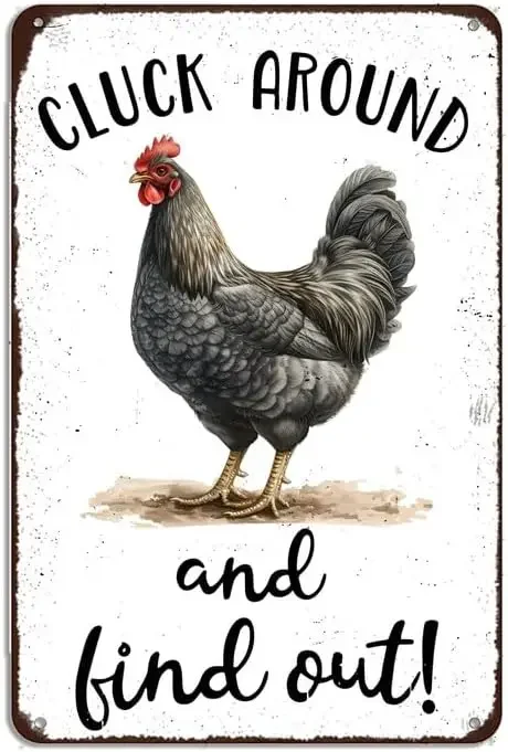 Cluck Around and Find out Chicken Tin Sign for Coop Home Yard Indoor Outdoor Chickens Plaque Wall Decor Art , BNJ-H14