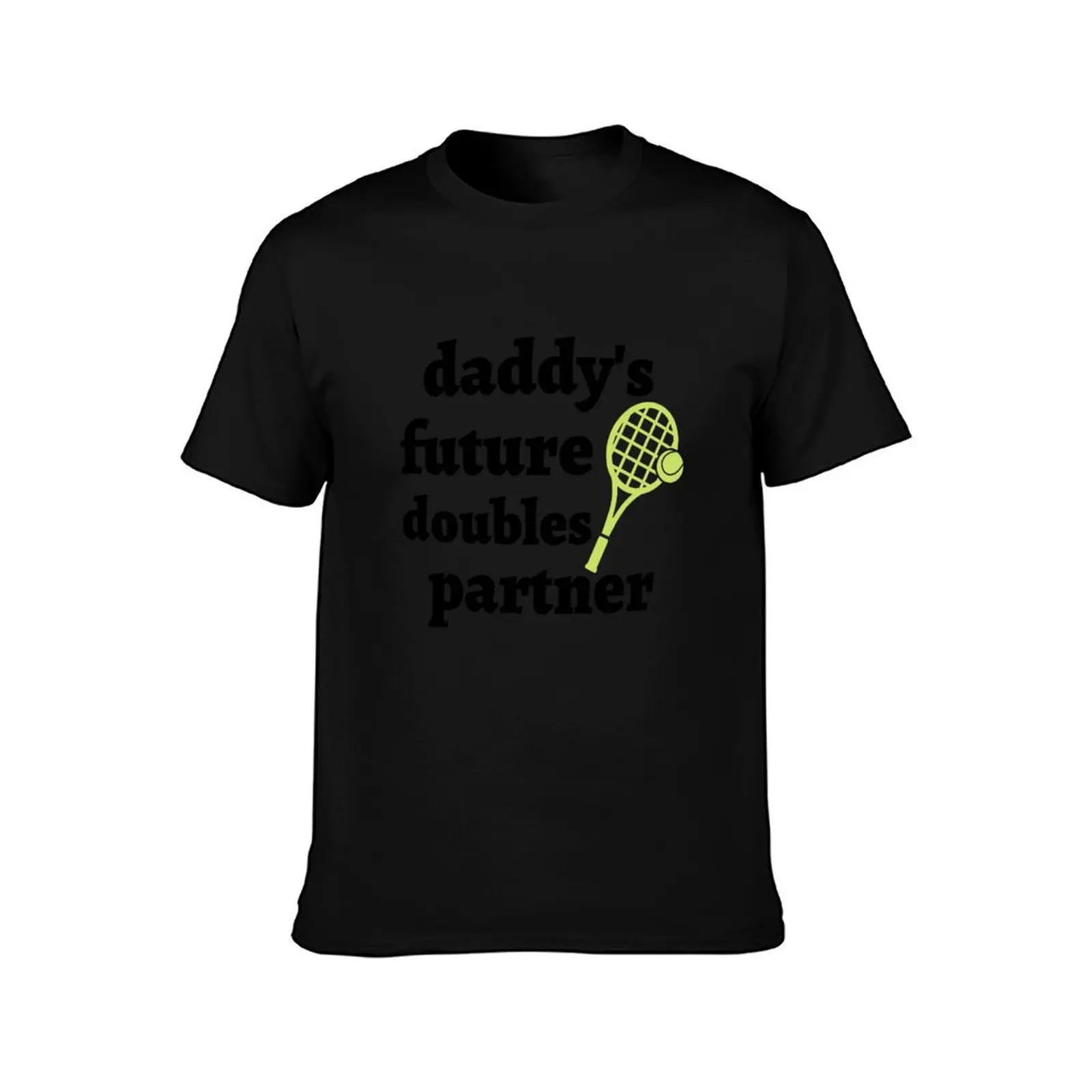 Daddy's Future Doubles Partner Funny T-Shirt Basic Solid Color Casual Tee Shirt T-Shirt
