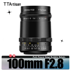 TTArtisan 100mm F2.8 MF Full Frame Soap Bubble Bokeh Camera Lens for M42-Mount Adapt to Sony E Fujifilm XF Nikon Z-Mount