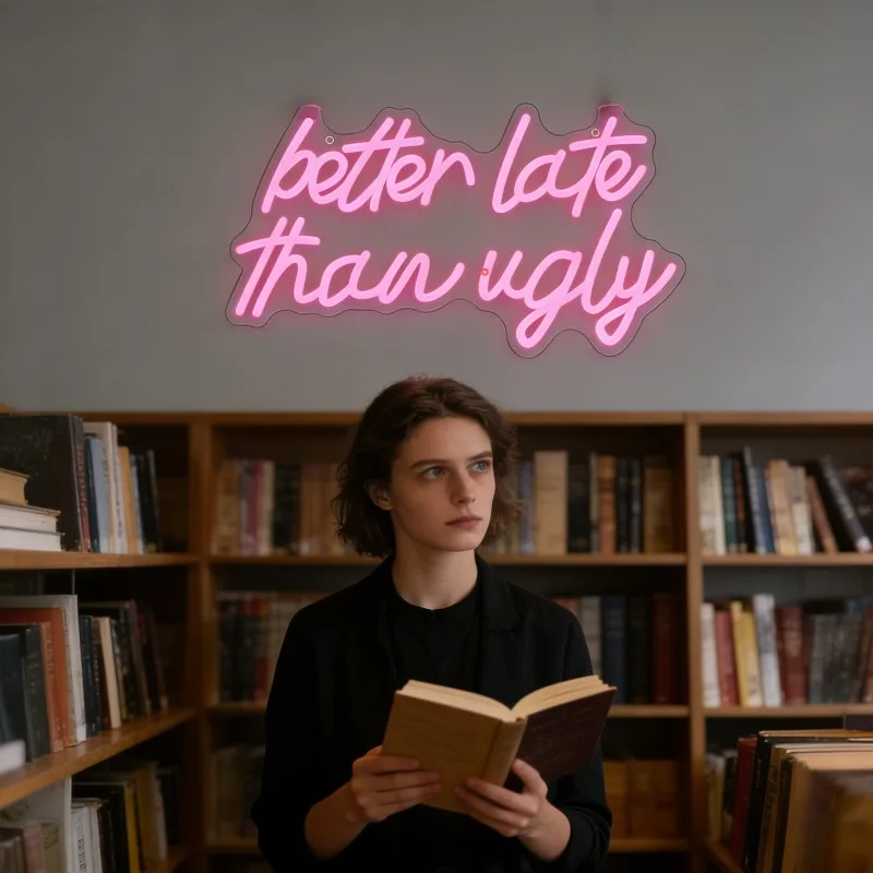 Better Late Than Ugly Neon Sign LED Wall Light USB Dimmable Night Light for Girl Bedroom Vanity Room Party Home Decor Funny Gift