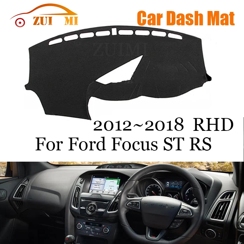 ZUIMI Dashboard Cover Dash Mat Dashmat For Ford Focus ST RS 2012~2018 LHD RHD Dash Board Cover Pad Sun Shade