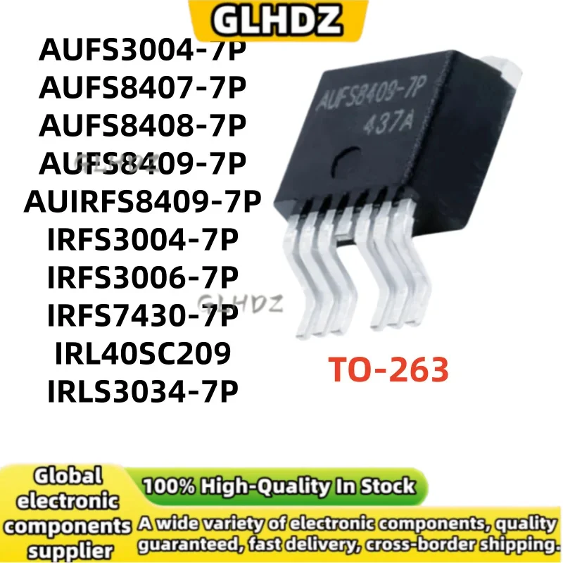 NEW 10PCS AUFS3004-7P AUFS8407-7P AUFS8408-7P AUFS8409-7P AUIRFS8409-7P IRFS3004-7P IRFS3006-7P IRFS7430-7P IRL40SC209/S3034-7P