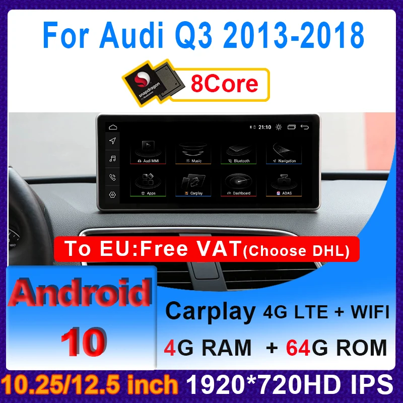 

10.25" / 12.5“ Android 10 Snapdragon 4G+64G Car Multimedia Player GPS Navigation Radio video for Audi Q3 2013-2018 CarPlay Video