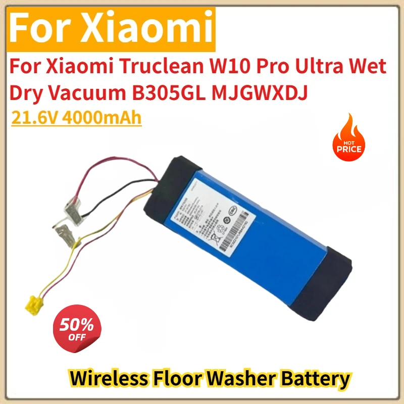 High Quality Battery 21.6V 4000mAh For Xiaomi Truclean W10 Pro Ultra Wet Dry Vacuum B305GL MJGWXDJ Brand New Replacement Battery