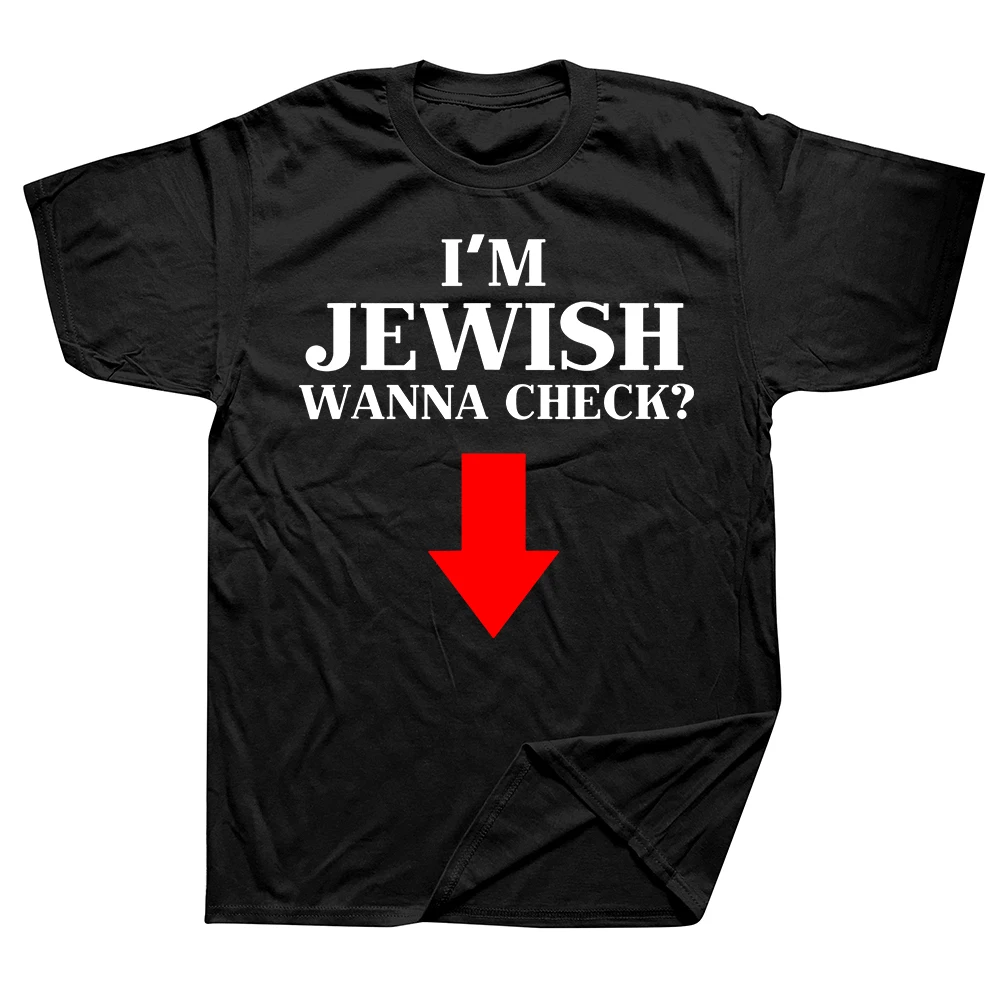 I'm Jewish Wanna Check Funny Jewish T Shirts Summer Graphic Cotton Streetwear Short Sleeve Israel Gifts T-shirt Mens Clothes