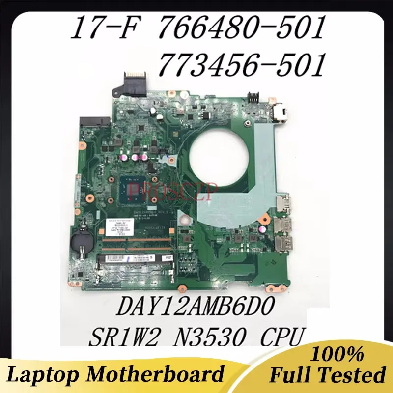 

766480-601 766480-501 766480-001 773456-501 773456-001 For HP 17-F Laptop Motherboard DAY12AMB6D0 W/N3530 CPU 100%Full Tested OK