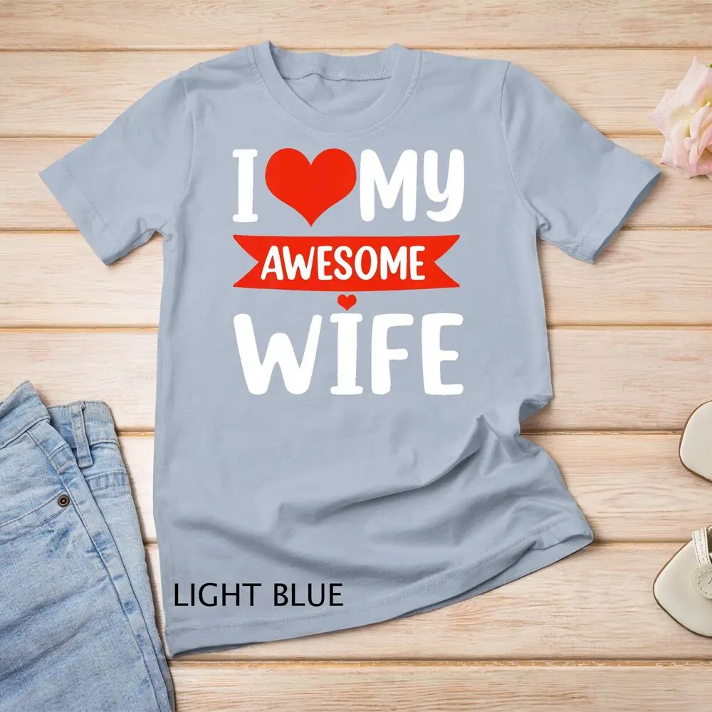 I Love My Wife Red Heart Valentines Day Matching Couple Unisex T-shirt