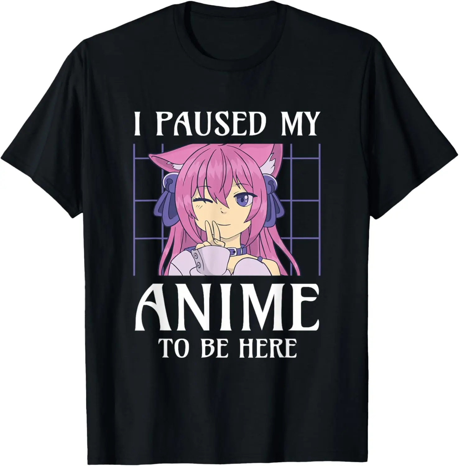 I stopped my anime to be here. anime T-Shirt