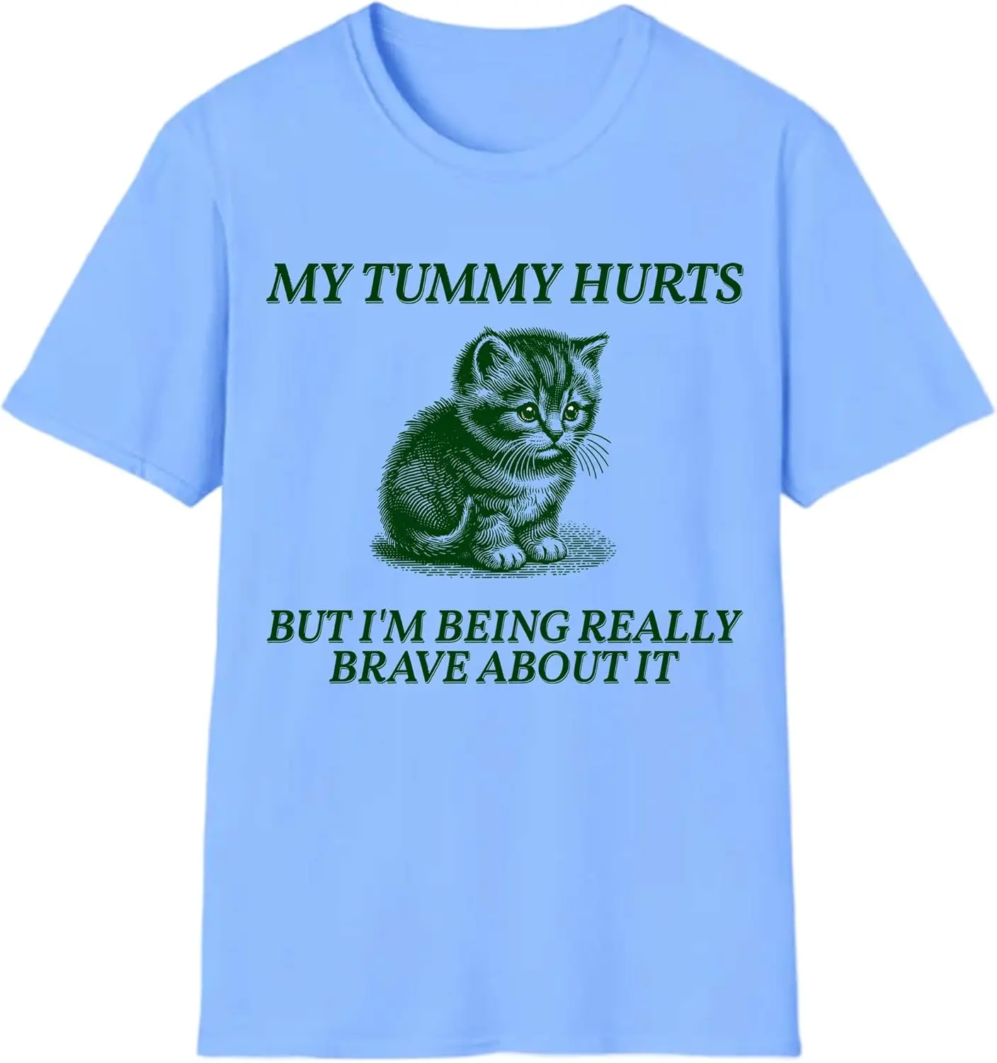 My Tummy Hurts But Im Really Being Brave About It T-Shirt, My Tummy Hurts Shirt My Tummy Hurts Tee Shirt New Fashion Top Tees