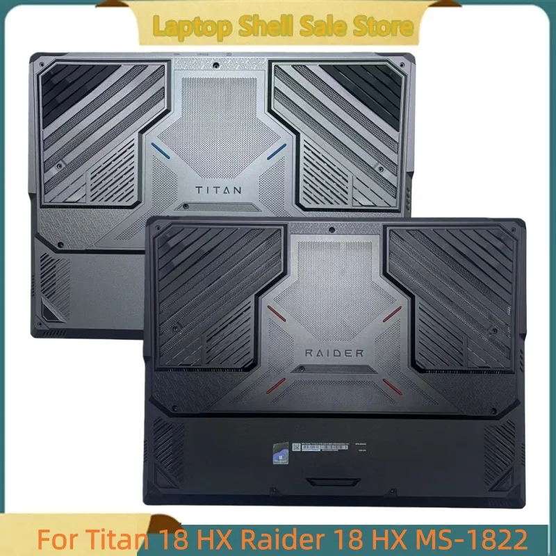 98New laptop For Ultra 18 Raider 18 HX Titan 18 HX MS-1822 Bottom Base Cover D shell Lower Case 307822D211 307822D411