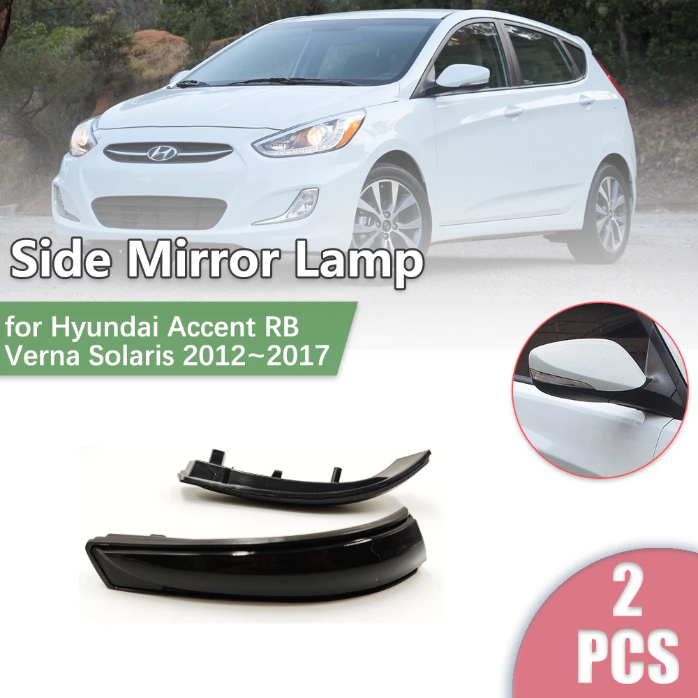 

Car Rearview Side Mirror LED for Hyundai Accent RB Verna Solaris 2012~2017 2013 Turn Signal Flow Dynamic Lamp Light Accessories