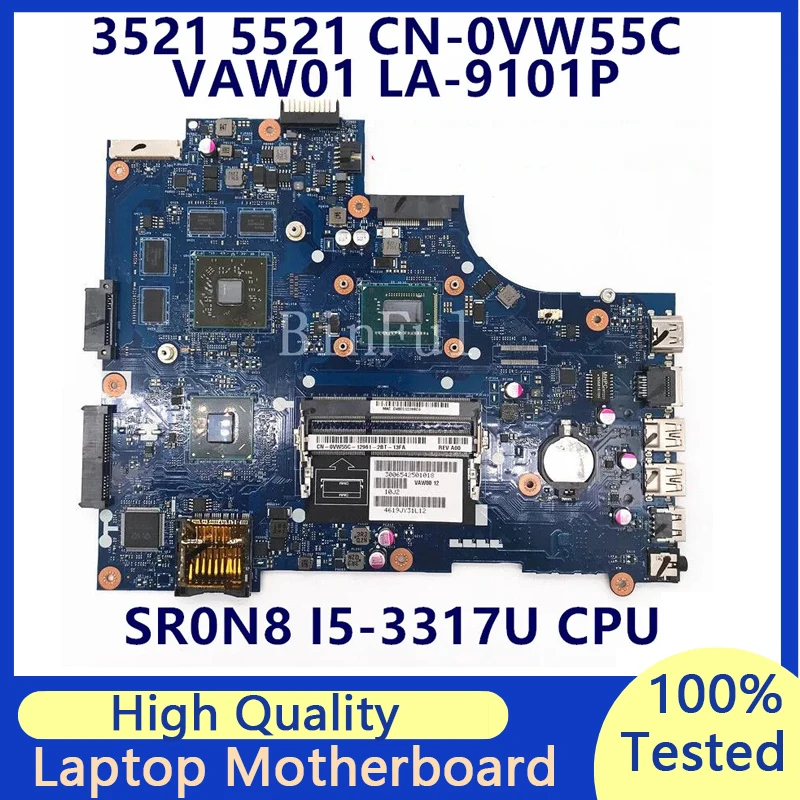 

CN-0VW55C 0VW55C VW55C Mainboard For Dell 3521 5521 Laptop Motherboard With SR0N8 I5-3317U CPU VAW01 LA-9101P 100% Fully Tested