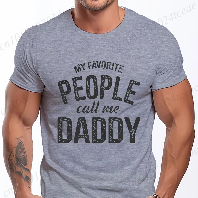 New Men's T-shirt Classic Short Sleeved Shirt Summer Top Casual T-shirt My Favorite People Call Me Daddy T Shirt Mens Shirt image 5