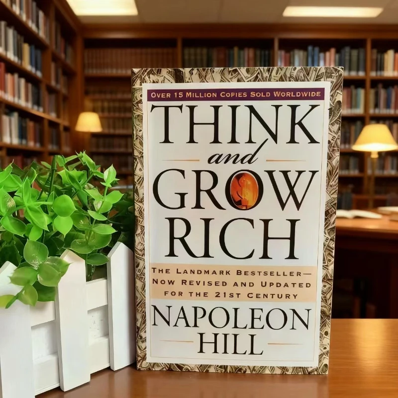 

Think and Grow Rich от Наполеона Хилла — это достопримечательностей бестселлера, которая была пересмотренной и обновленной книгой Libro 21 века.