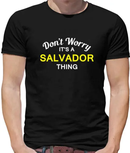 Don' T Worry It's A Salvador Cosa Camiseta Hombre - Apellido Traje Familia