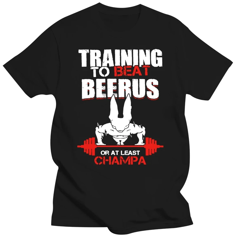 Training To Beat Beerus Or At Least Champa T Shirt Tee Shirt Plus Size 5xl Designing Formal Comical Slim Summer Style Shirt