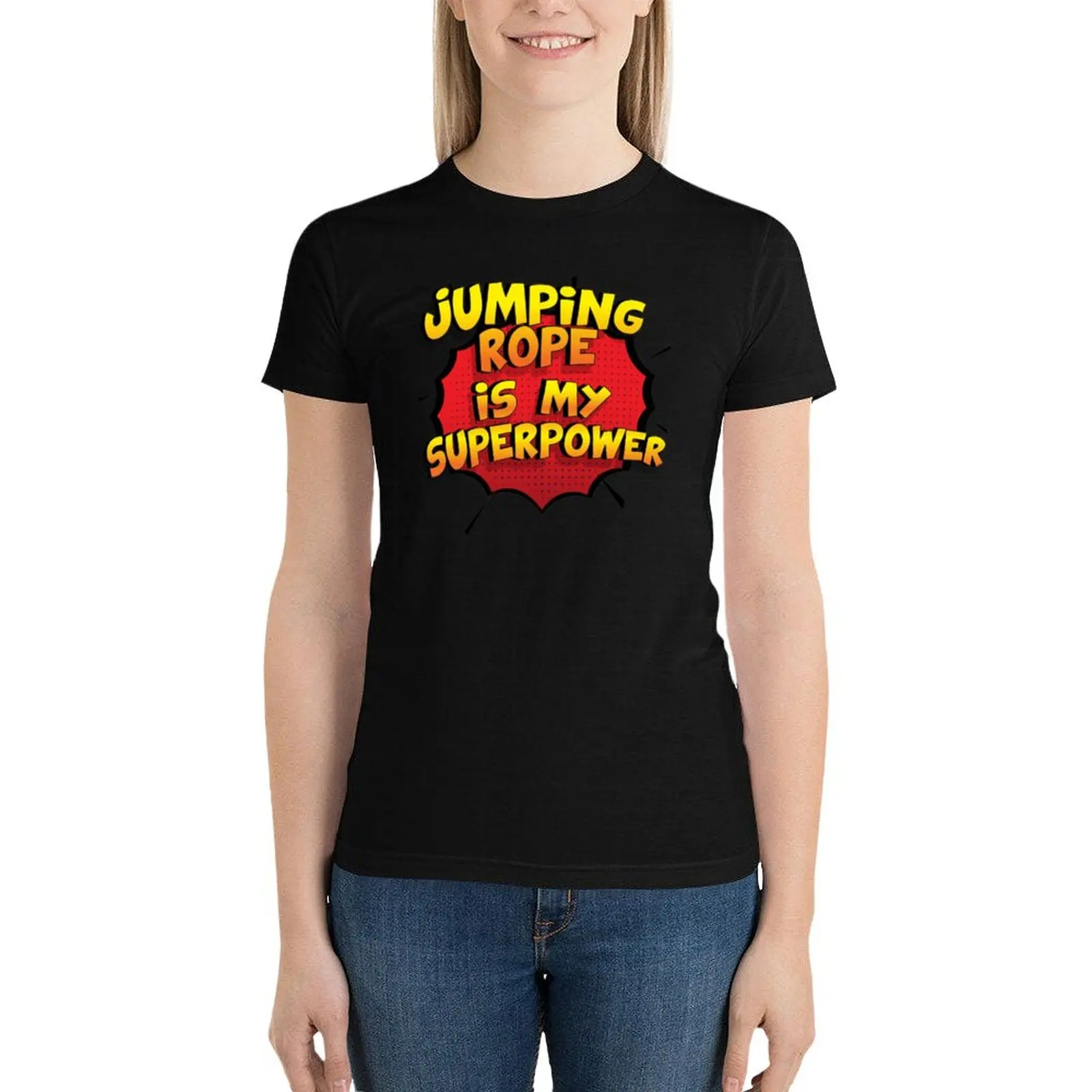 

Jumping Rope is my Superpower Funny Design Jumping Rope Gift T-Shirt oversized cute tops Summer Women's clothing