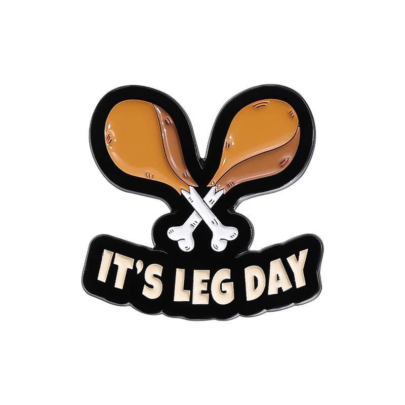 It's Leg Day Enamel Pins Funny Gym Work Out Brooch Lapel Badge Jewelry Gift for Friends