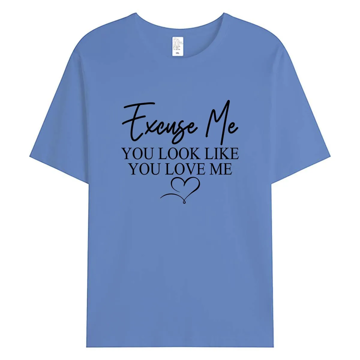 Excuse Me You Look Like You Love Me Women T-Shirt Funny Flirty Text Graphic Tee Trendy Summer Cotton Tops Casual Shirt