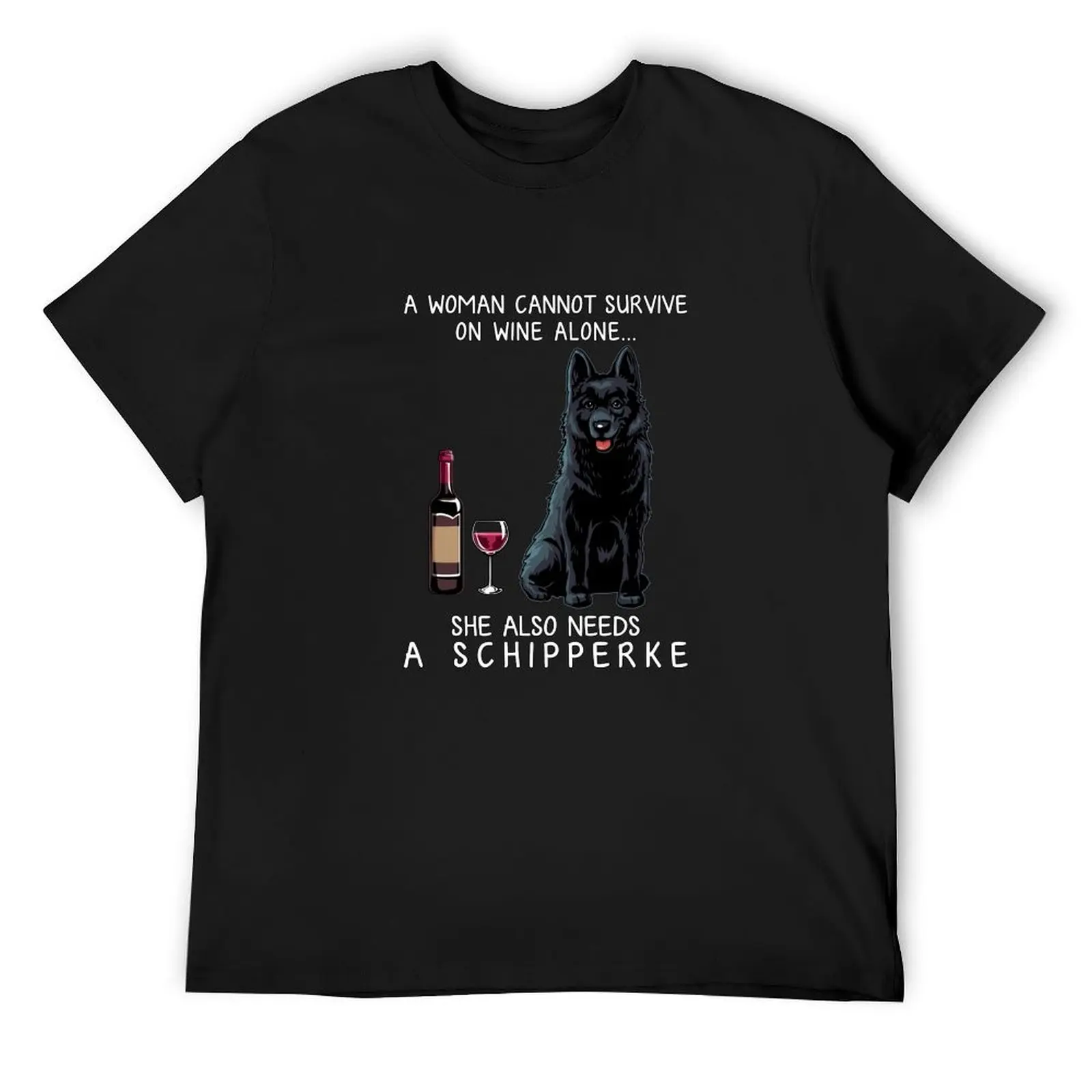 

Schipperke and wine Funny dog T-Shirt topping summer tops custom t-shirts men clothing