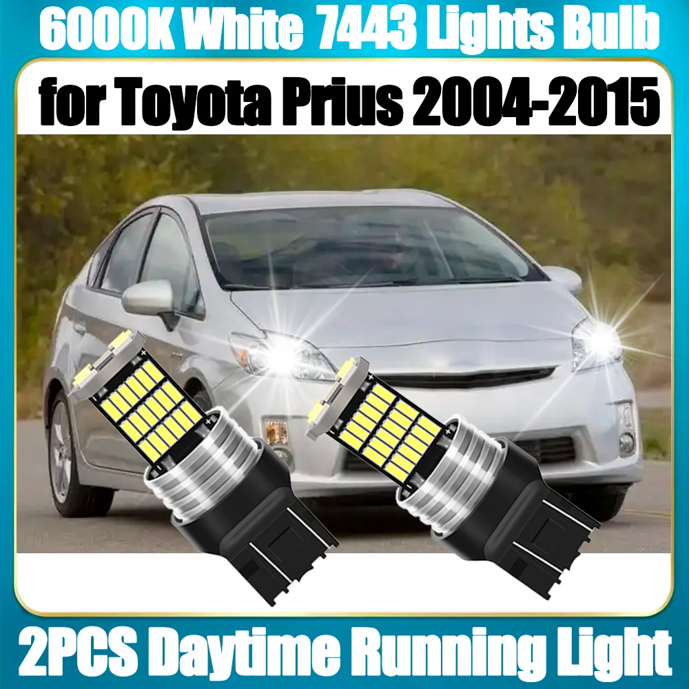 

2PCS 12V 7443 W21/5W T20 Daytime Running Light 3400LM High Power 6W Small lights Plug and Play 6000K for Toyota Prius 2004-2015