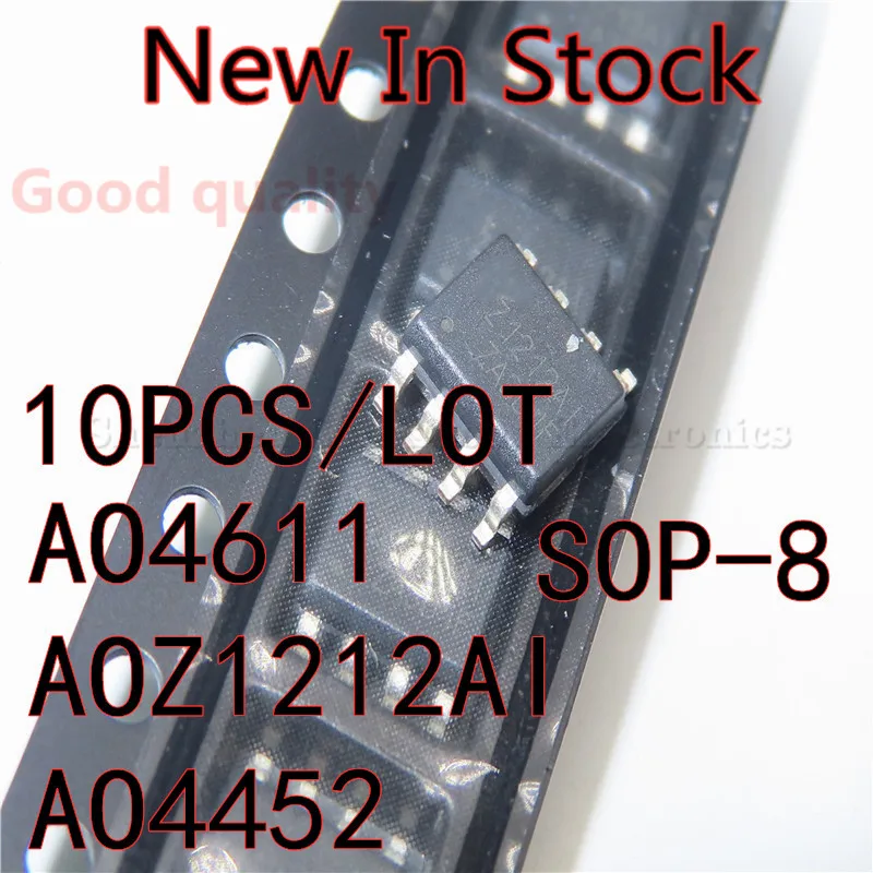 10PCS/LOT NEW AO4611 4611  AOZ1212AI  Z1212AI AO4452  4452 SOP8 SOP-8 SMD MOS/FET In Stock