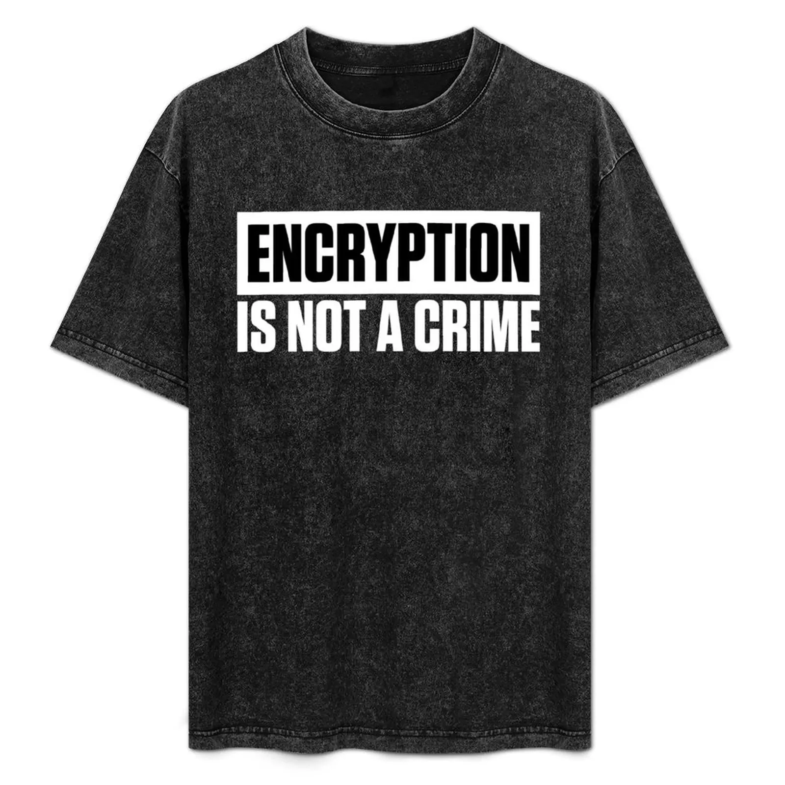 

ENCRYPTION IS NOT A CRIME T-Shirt tees affliction shirts vintage t shirts for men pack