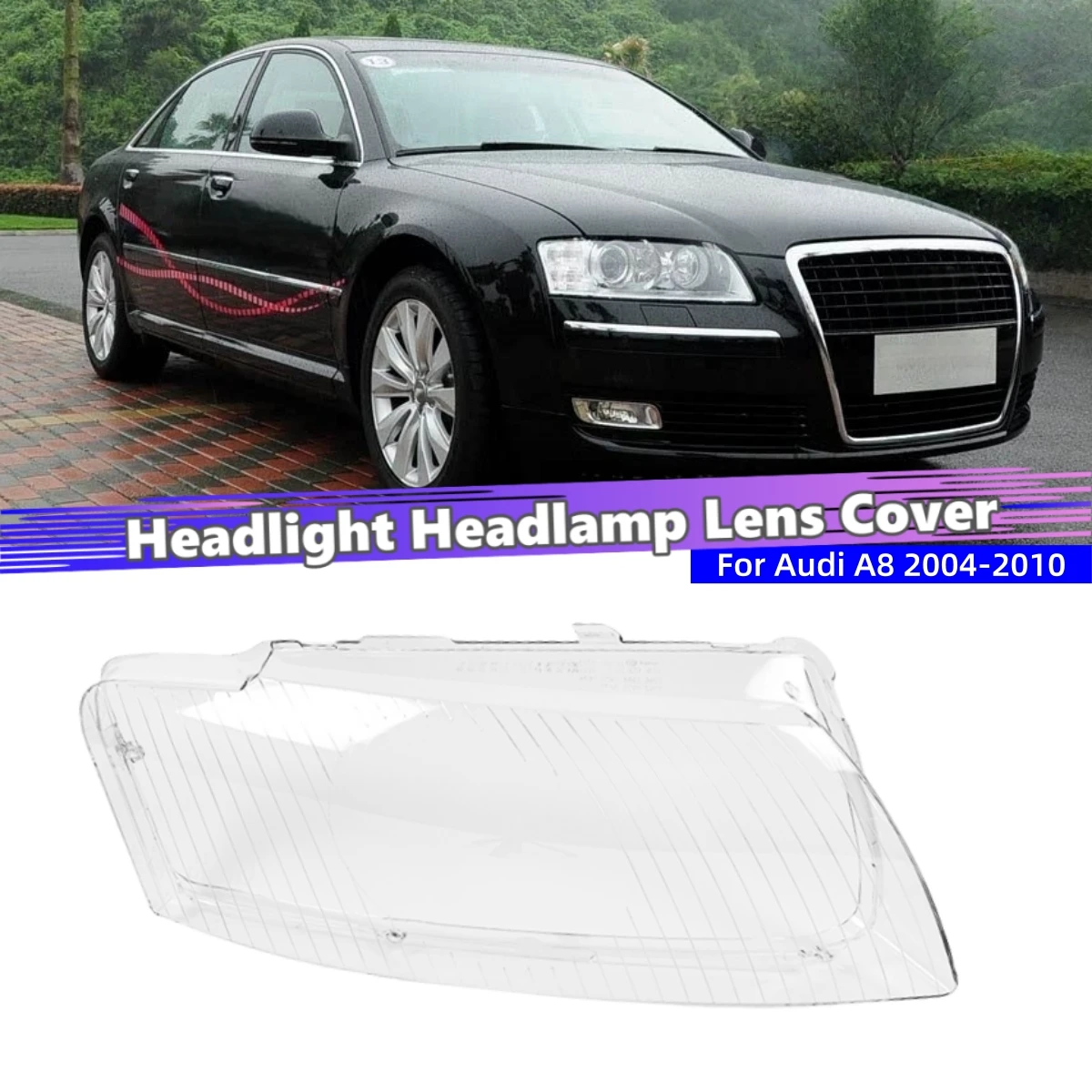 

For Audi A8 2004 2005 2006 2007 2008 2009 2010 Car Accessory Polycarbonate High Gloss Fully Transparent Front Headlight Cover