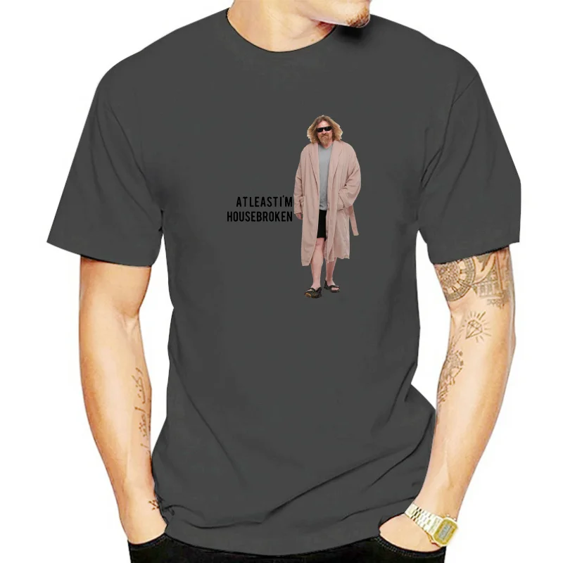 The Big Lebowski The Dude In Robes At Least Im Housebroken Quote T Shirt  Cool Casual pride t shirt men Unisex Fashion tshirt