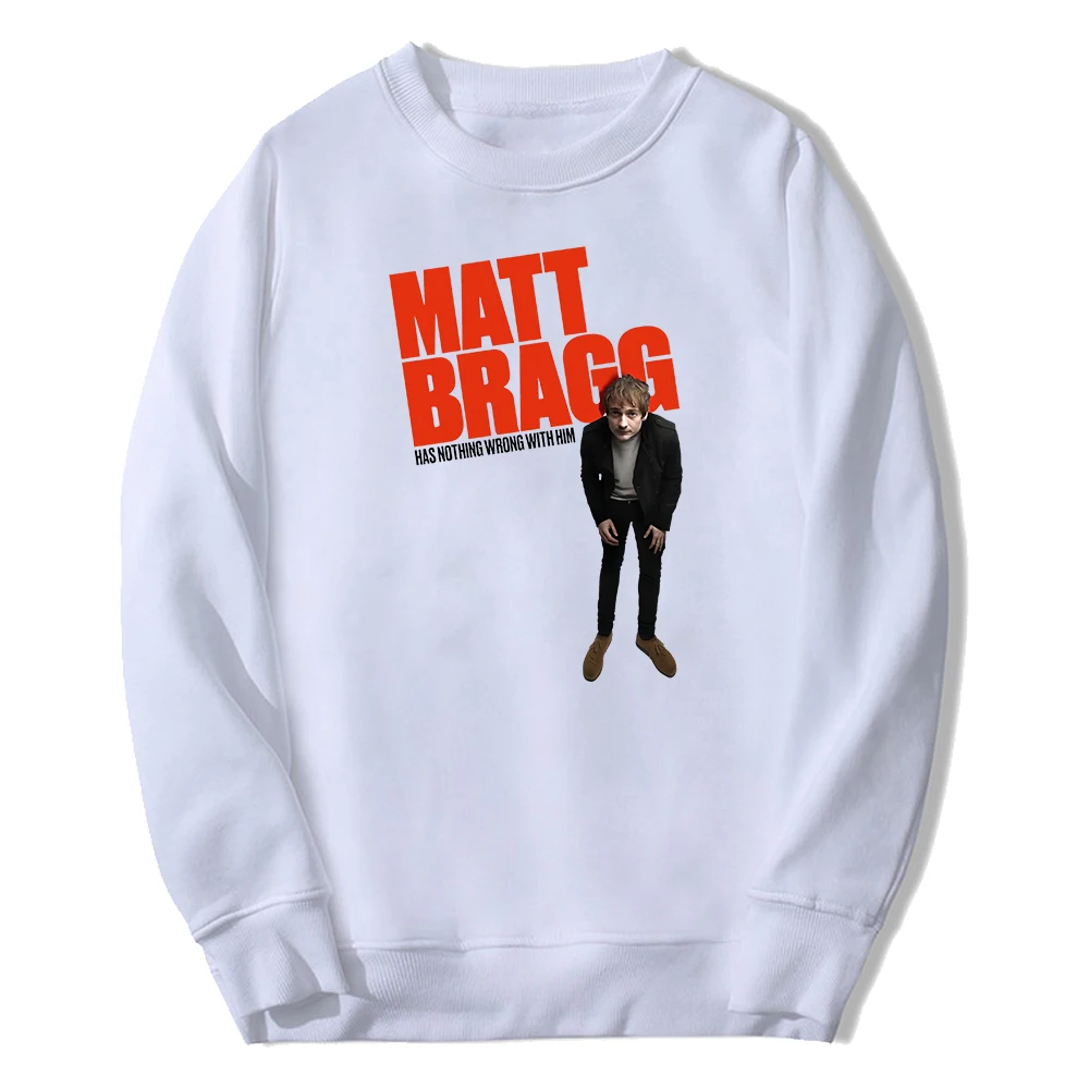 Matt Bragg Has Nothing Worng With Him Tour 2024 Crewneck Long Sleeve Streetwear Women Men Sweatshirt Fashion Clothes