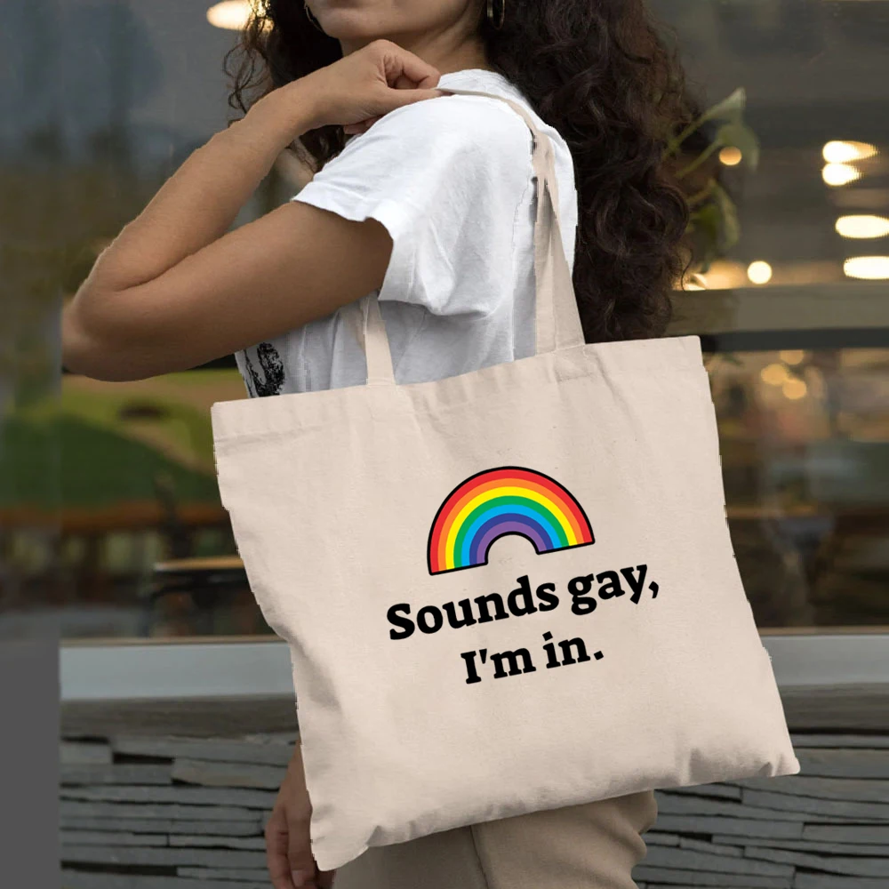 Sounds Gay I'm in Pride Rainbow LGBTQ Support Equality Large Capacity Practical Canvas Tote Bag Commuter  Handbags Shopping Bags