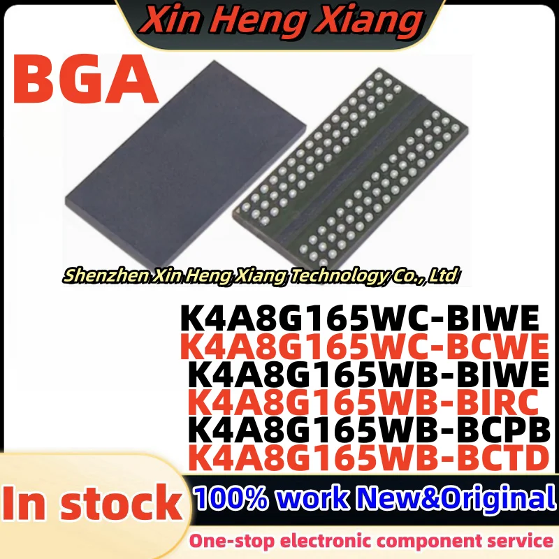 (1pcs)K4A8G165WB-BCPB K4A8G165WB-BIRC K4A8G165WB-BCTD K4A8G165WB-BIWE K4A8G165WC-BCWE K4A8G165WC-BIWE K4A8G165WC-BITD BGA