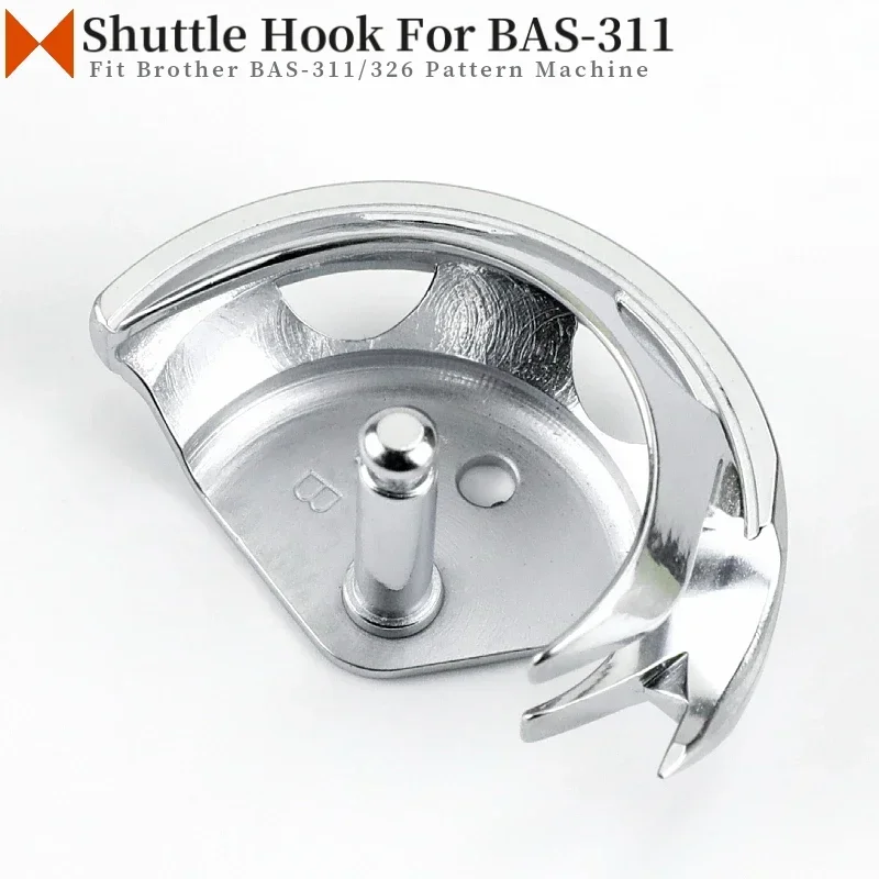 SH-311(A) SH-311(B) Shuttle Hook Fit Brother BAS-304,310,311,314,326,341 Pattern Sewing Machine TC-310(A) TC-310(B)