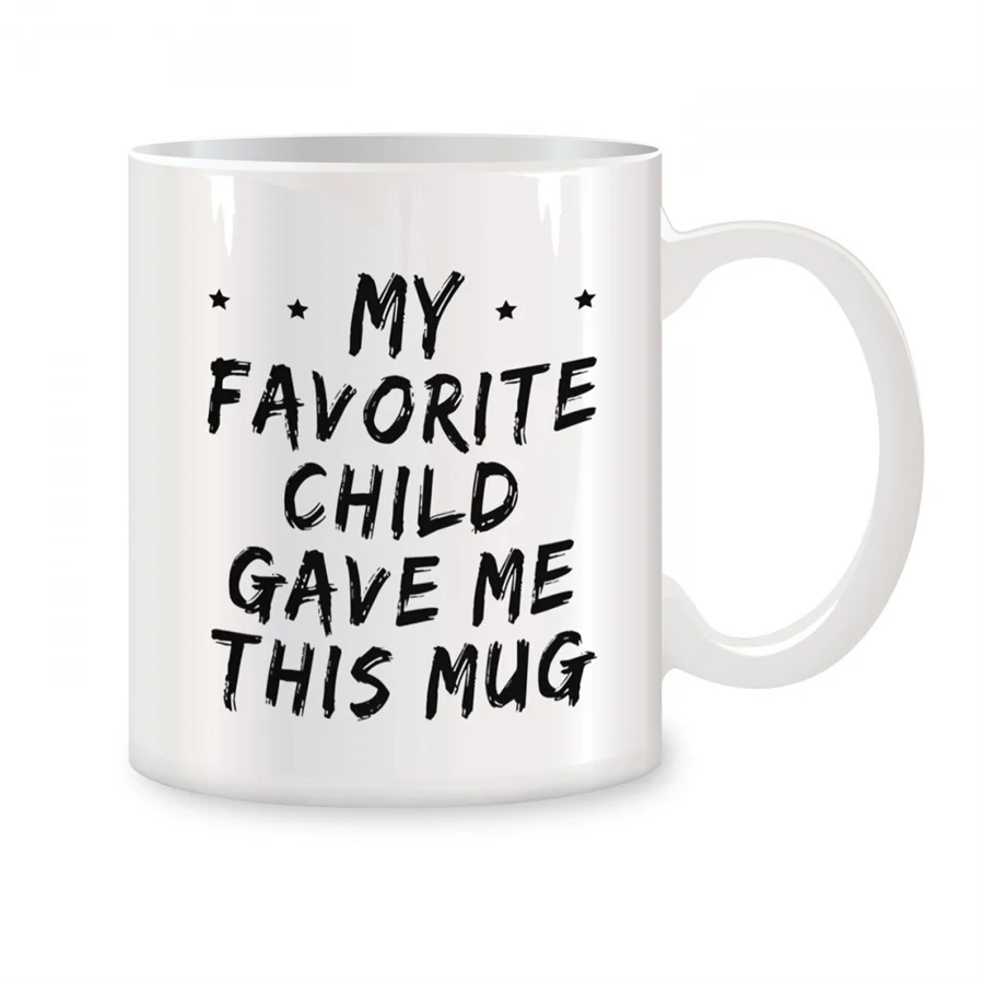 

My Favorite Child Gave Me This Mugs For Women Mom Birthday Gifts Novelty Coffee Ceramic Tea Cups White 11 oz