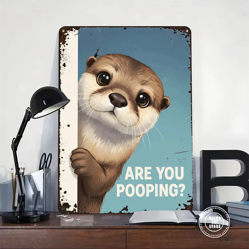 Funny Otter Asks 'Are You Pooping?' Printed Poster Customized Wall Art Retro Vintage Metal Tin Signs for Room Home Decor Items