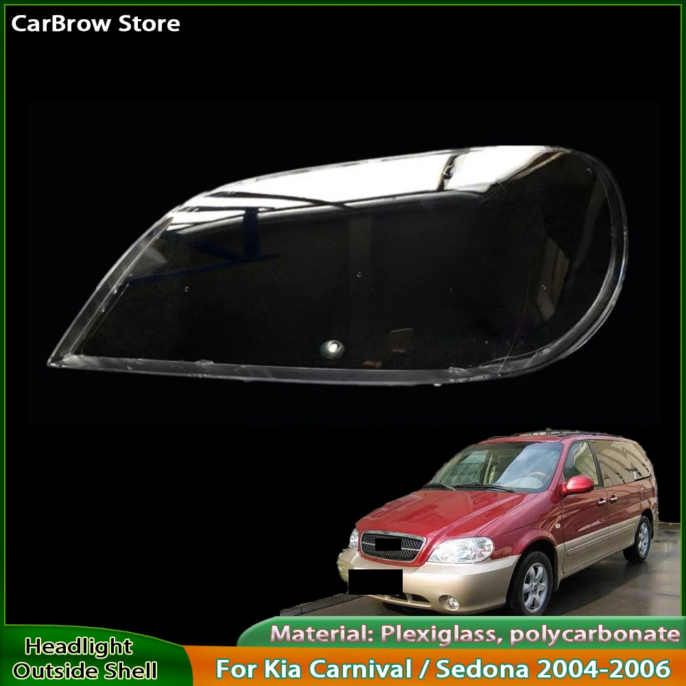 

For Kia Carnival / Sedona 2004 2005 2006 Headlight Cover Shade Headlamp Shell Transparent Lampshade Lens Auto Replacement Parts