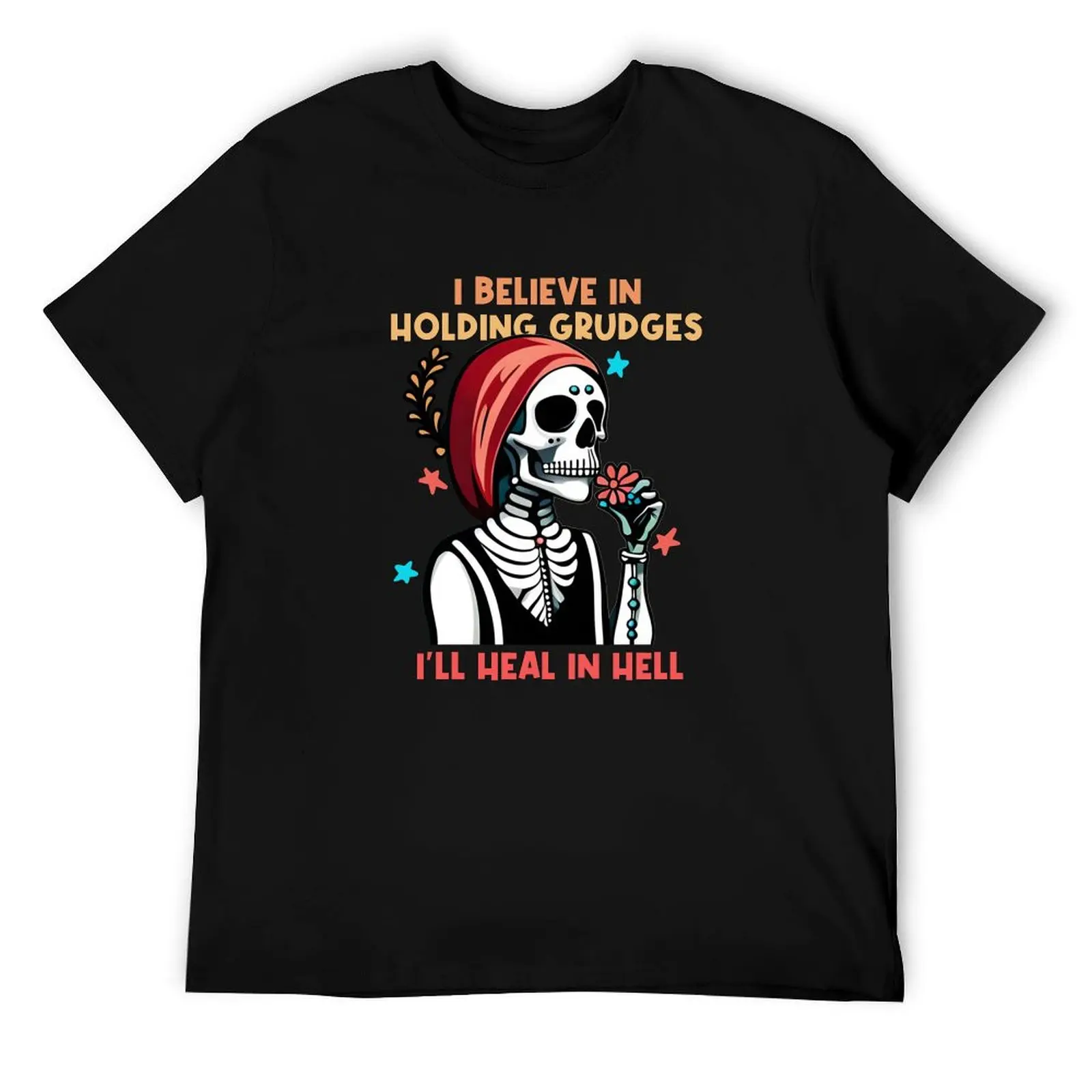 

i believe in holding grudges i'll heal in hell T-Shirt cotton t shirt pack t shirts for man cotton man tshirt T-Shirt