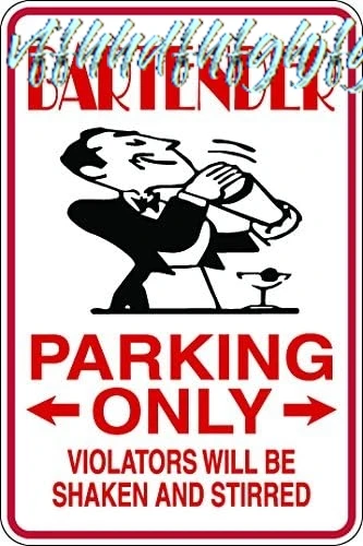 Bartender parking only violators will be shaken and stirred 8x12 funny novelty metal aluminum sign sign