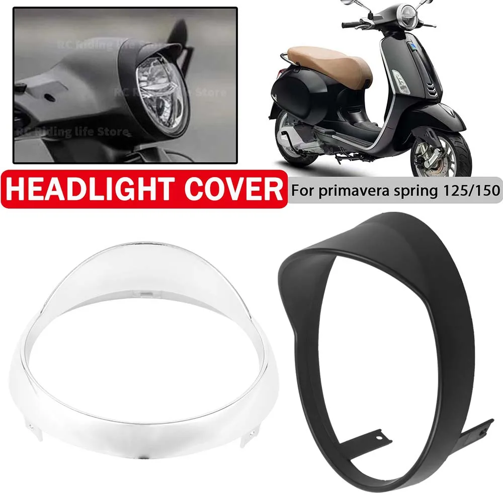 

Motorcycle Front Headlight Head Light Lamp Ring For Vespa primavera spring 125 150 primavera125 2014-2021 Protective Guard Cover
