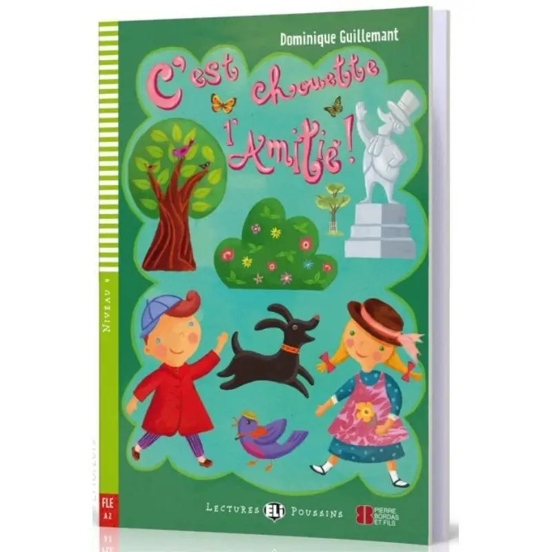 ELI القراء الصغار الفرنسي A2 Cest Chouette Lamitie Dominique Guillemant ELI Publishing Group 9788853618702 Book