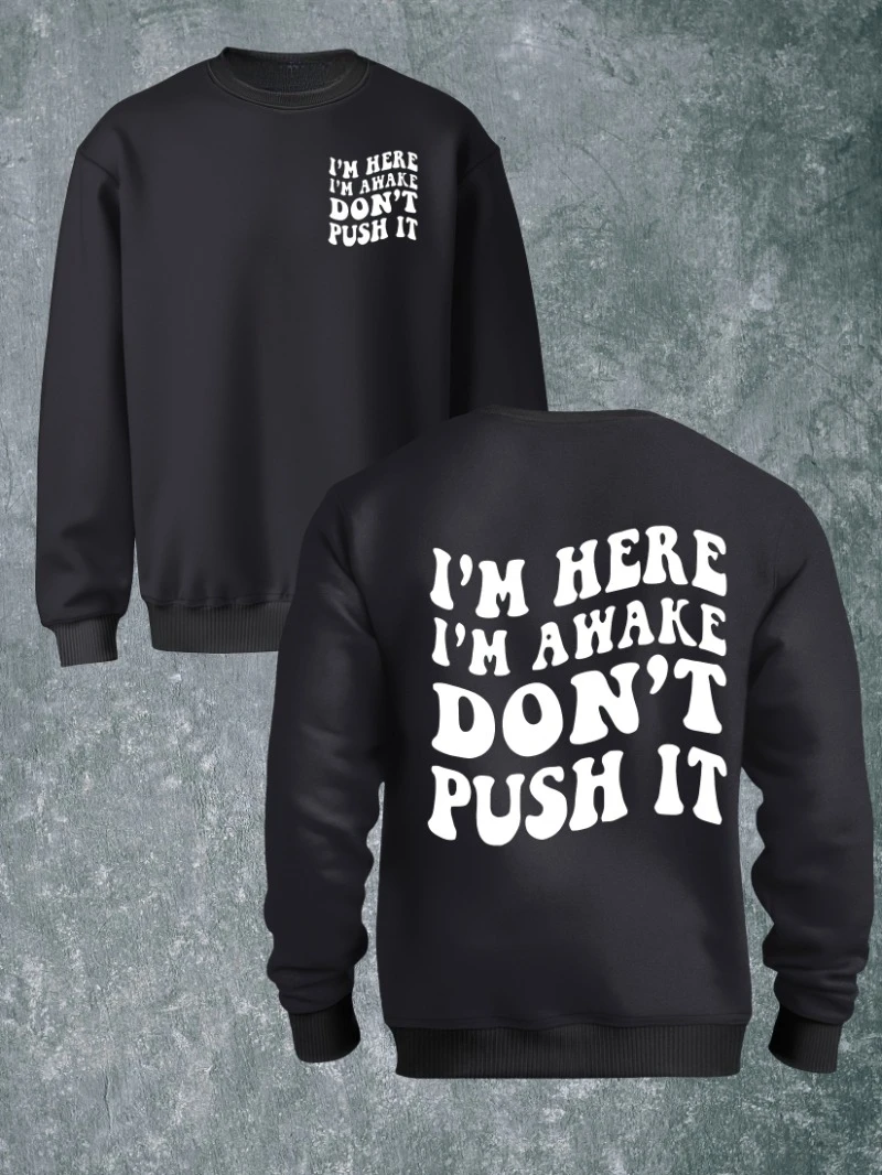 

Im Awake Dont Push Polyester Fiber Polyester Fashionable 2025 Autumn and Winter Round-neck Hoodie Is for Both Men and Women Top