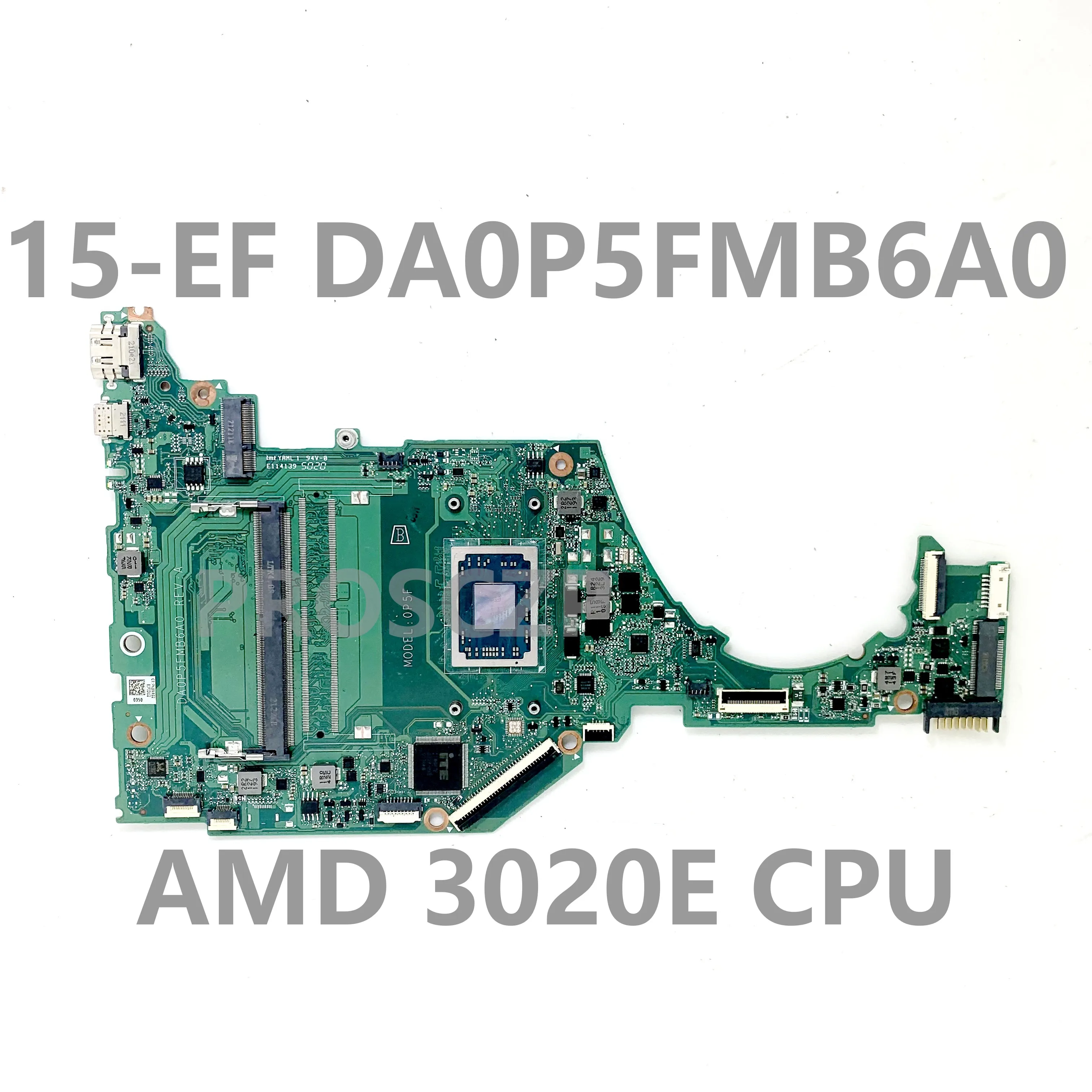 For HP 15-EF 15S-EQ DA0P5FMB6A0 High Quality Mainboard Laptop Motherboard With 3020E AMD CPU 100% Fully Tested Working Well