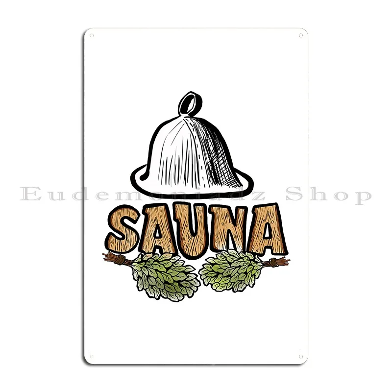 Sauna Love Sauna Accessories Hat And Twigs Metal Sign Garage Garage Wall Plaque Wall Mural Character Tin Sign Poster