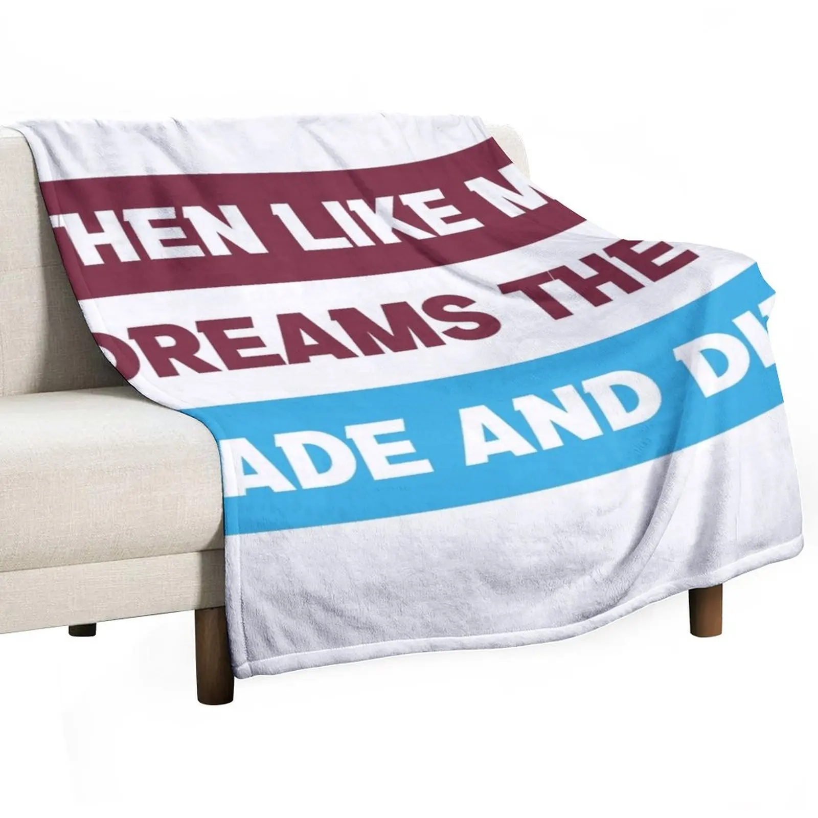 

Then Like My Dreams They Fade and Die Throw Blanket Personalized Gift warm for winter Bed Fashionable Blankets