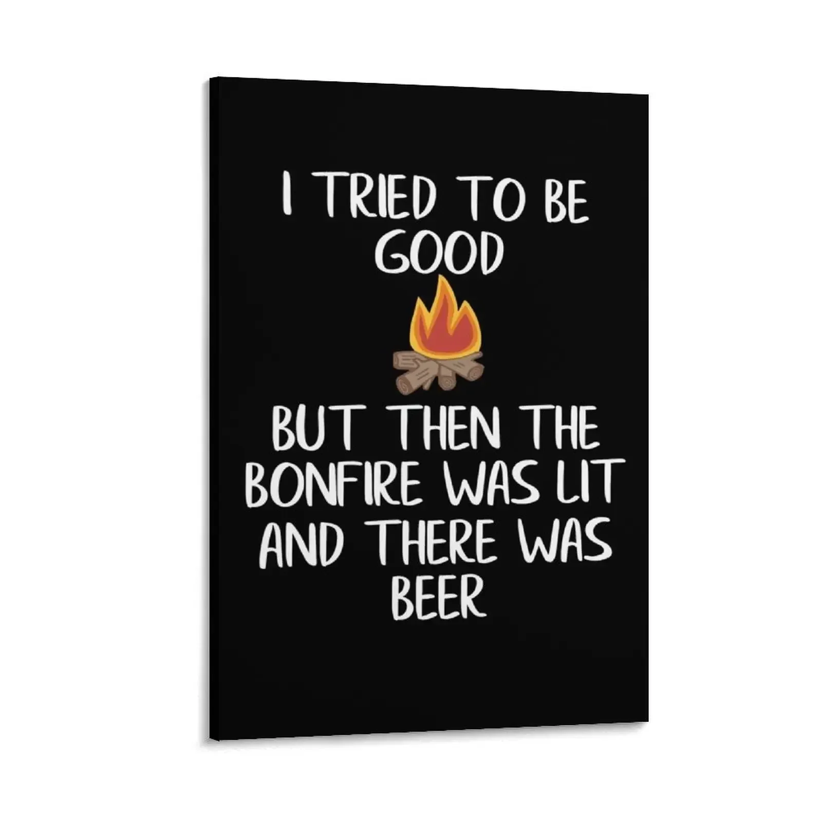 

Funny Camping Quote Bonfire Beer Drinking Camper Gift Canvas Painting luxury home decor anime posters home decors accessories